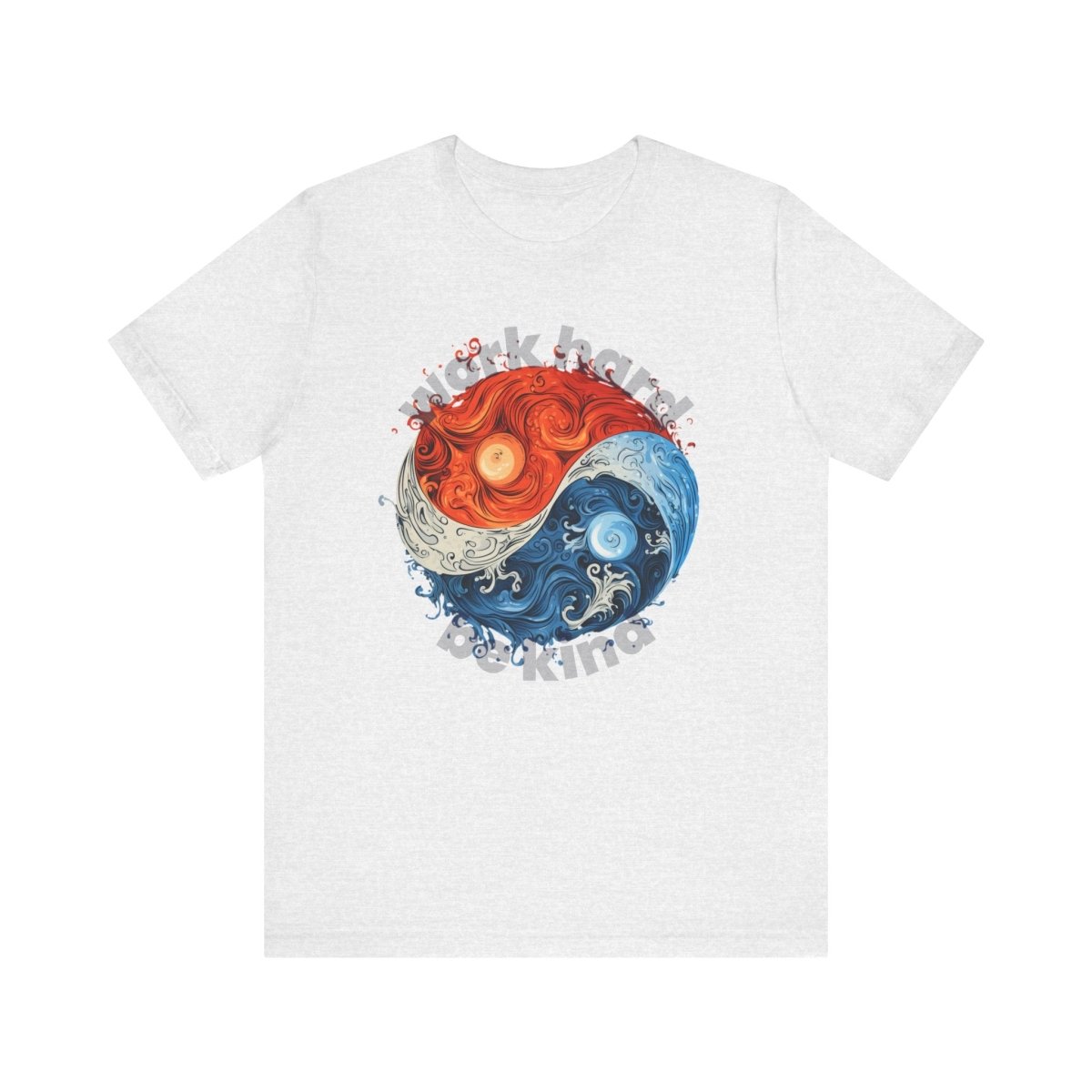 Yin & Yang, Fire & Water Work Hard Be Kind - T-Shirt | ShirtyAgents