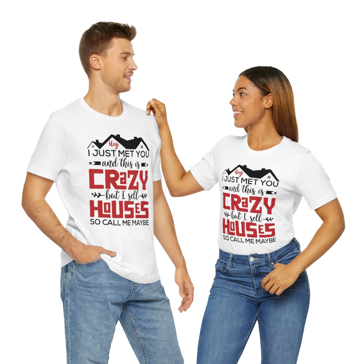 I Sell Houses So Call Me Maybe Tee