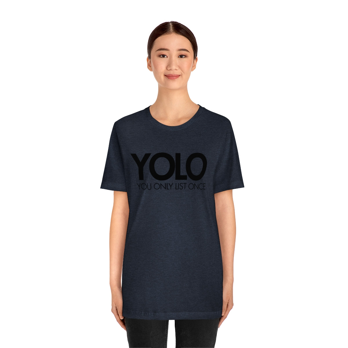 YOLO H1 – You Only List Once Tee