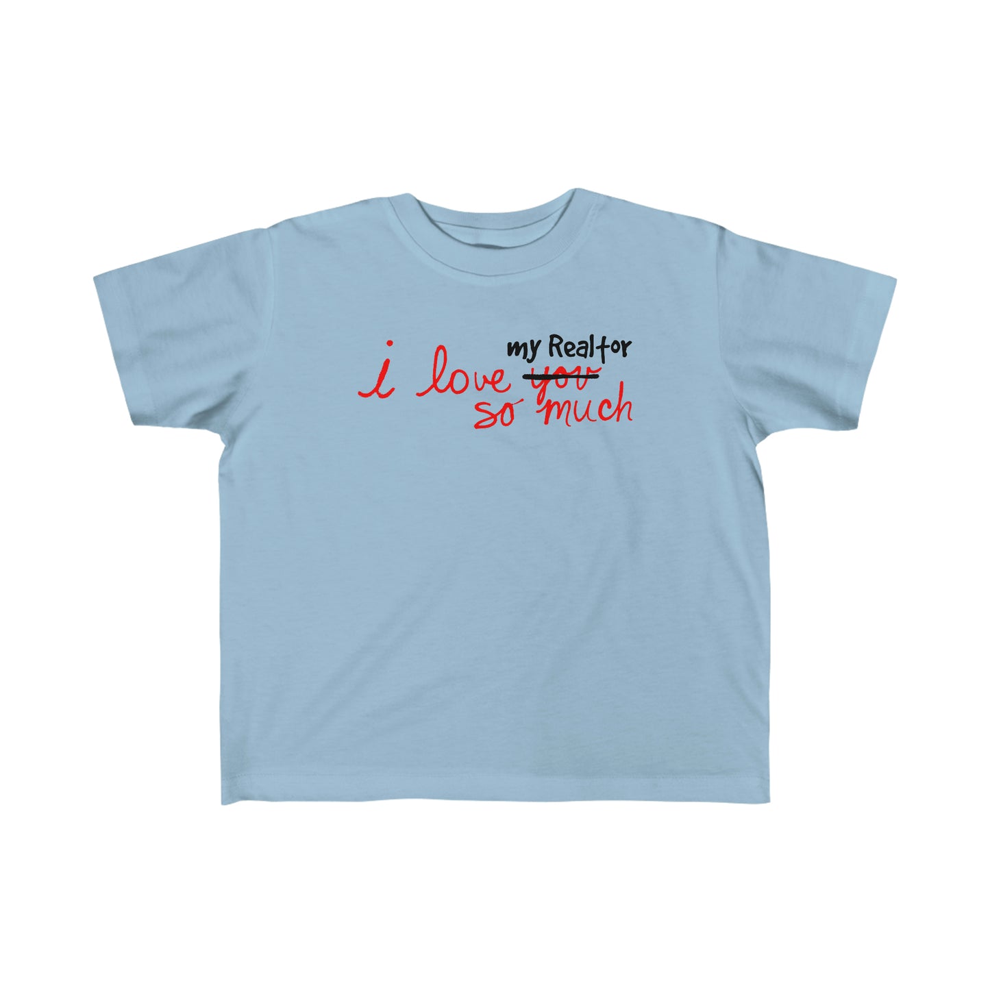 I Love My Realtor So Much – Kids Tee