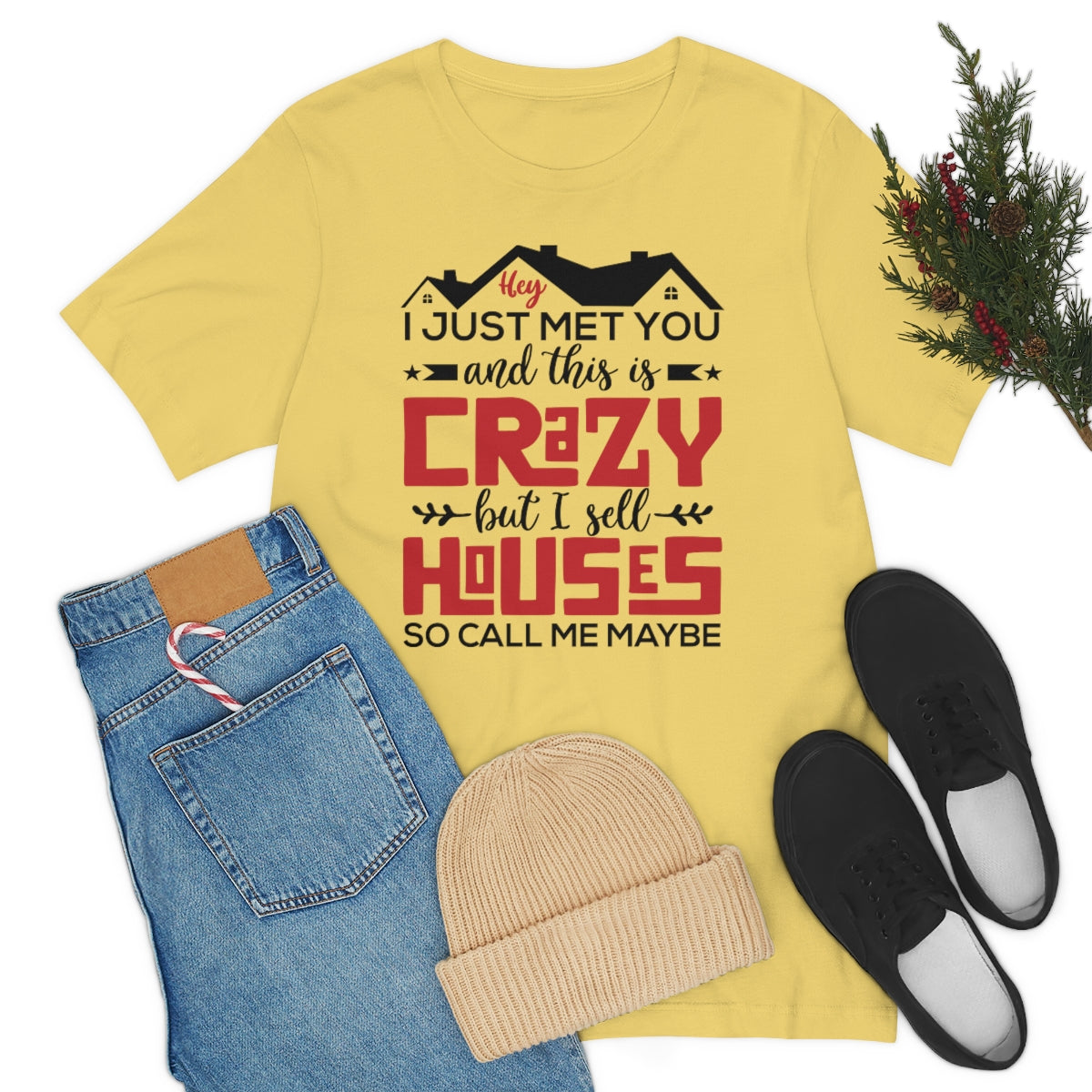I Sell Houses So Call Me Maybe Tee