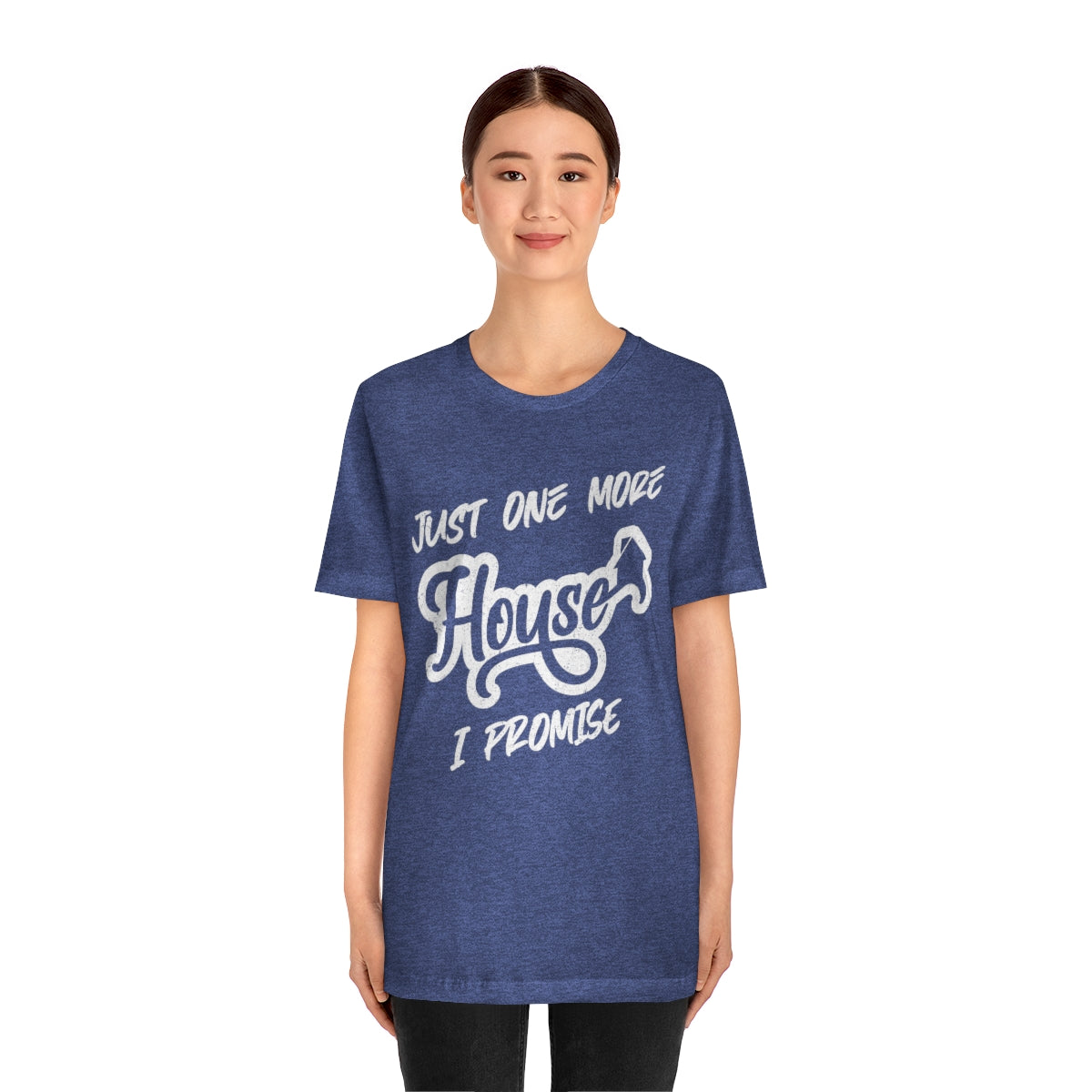 Just One More House Tee