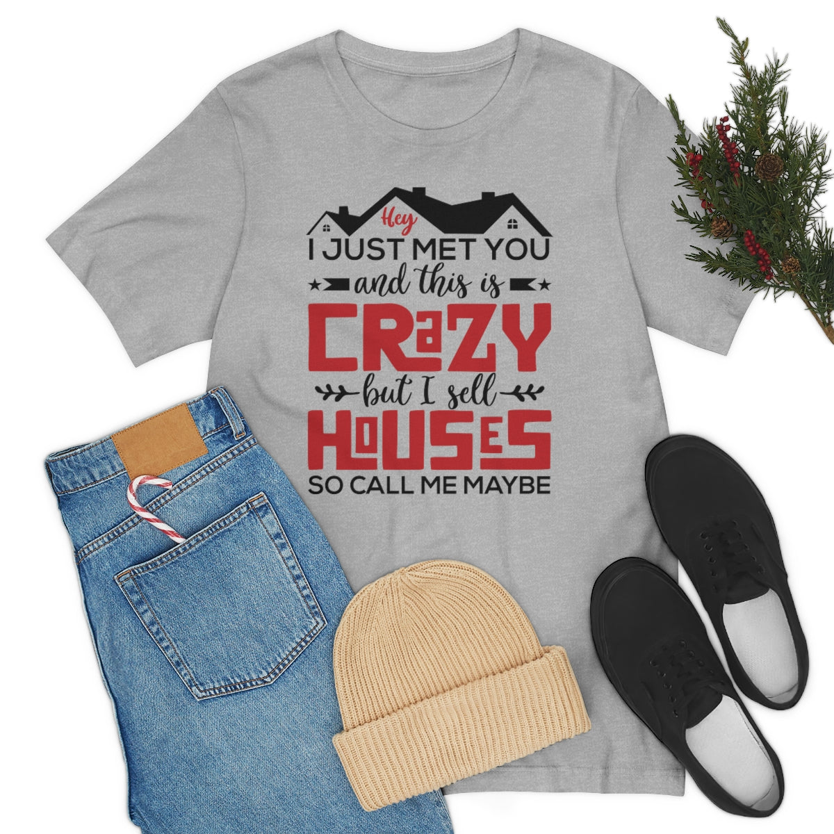 I Sell Houses So Call Me Maybe Tee