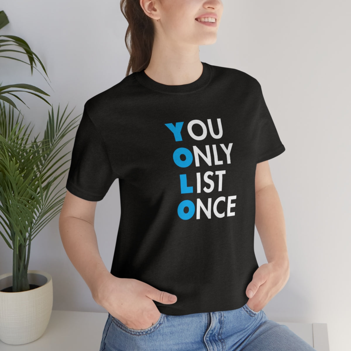 YOLO V1 – You Only List Once Tee