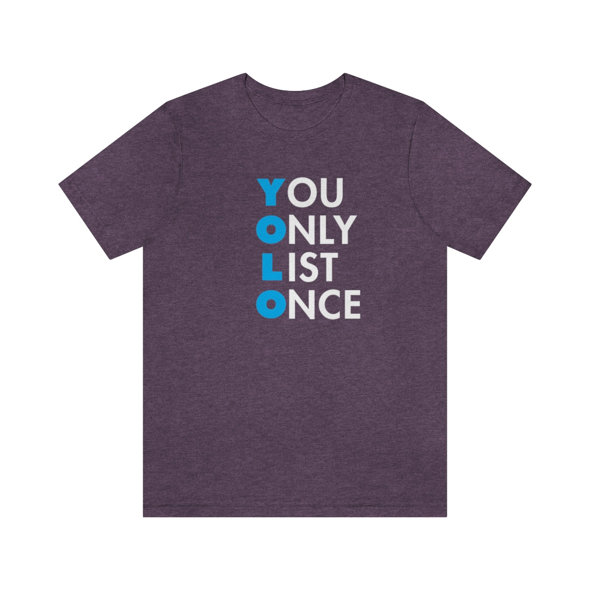 YOLO V1 – You Only List Once Tee