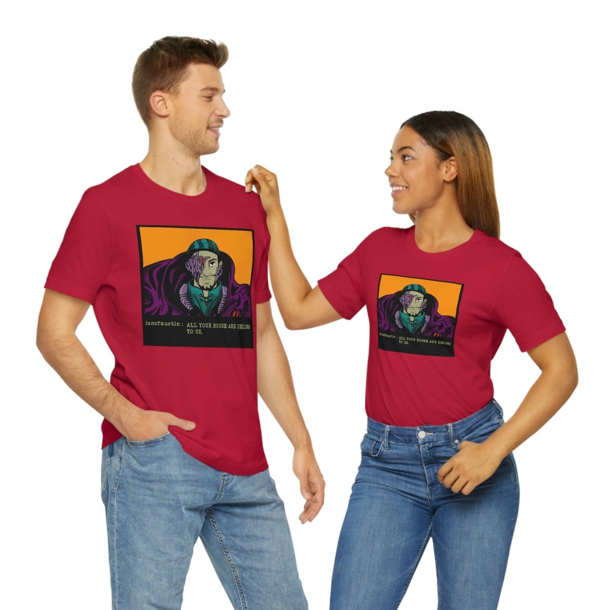 All Your Houses Are Belong To Us #ianofaustin - T-Shirt | ShirtyAgents