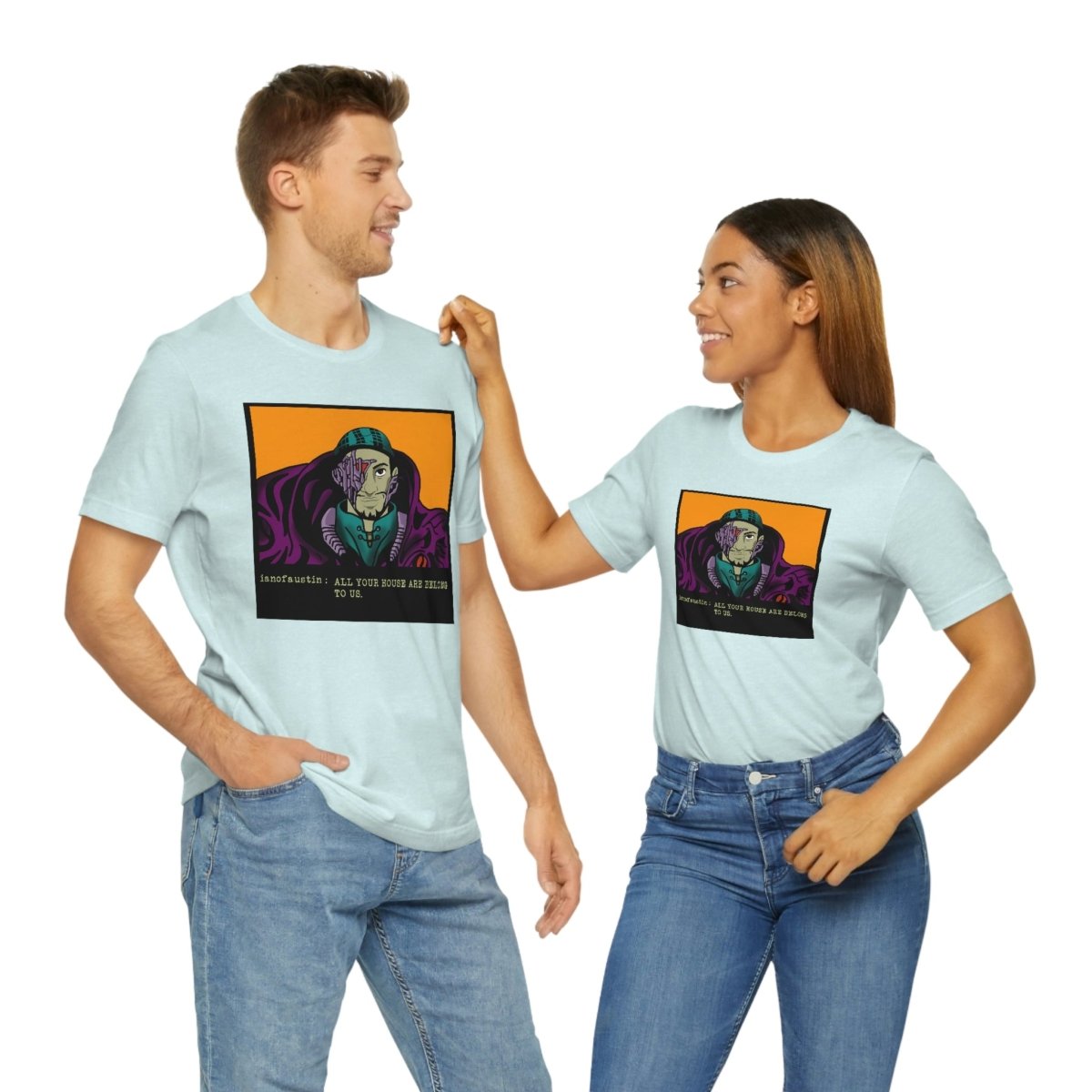 All Your Houses Are Belong To Us #ianofaustin - T-Shirt | ShirtyAgents