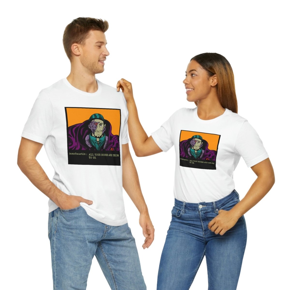 All Your Houses Are Belong To Us #ianofaustin - T-Shirt | ShirtyAgents