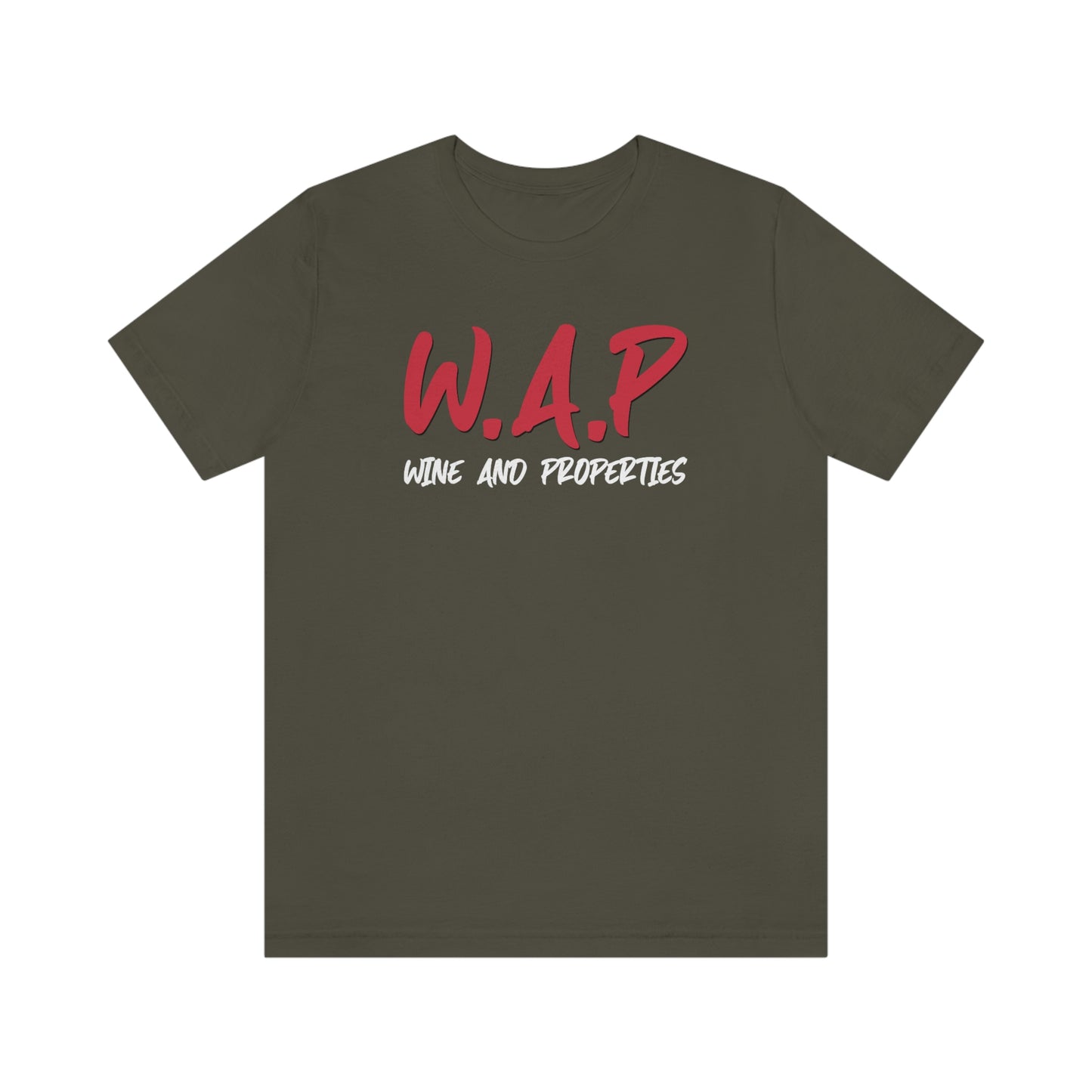 WAP Means Wine And Properties Tee