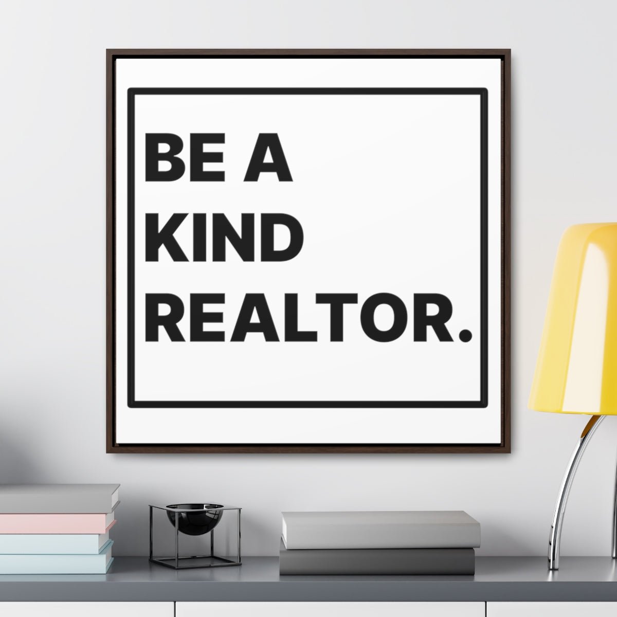 Be A Kind Realtor Canvas - Canvas | ShirtyAgents