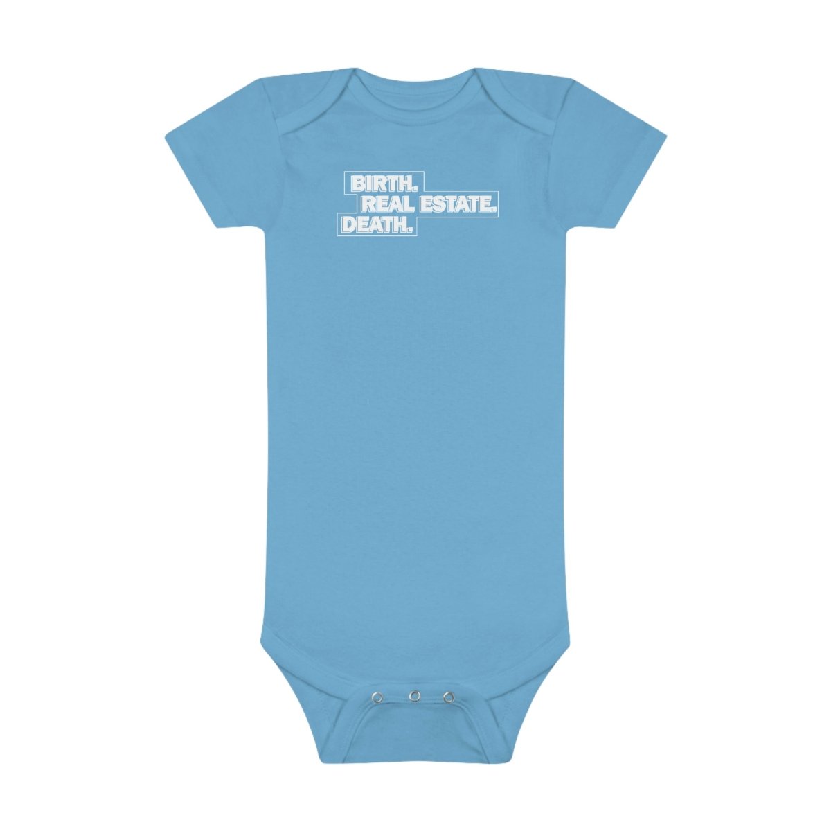 Birth. Real Estate. Death. Baby Onesie - Kids clothes | ShirtyAgents