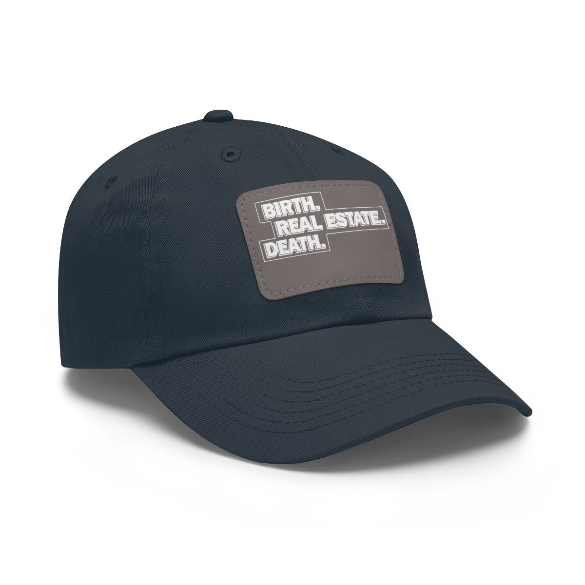 Birth. Real Estate. Death. Hat with Leather Patch - Hats | ShirtyAgents