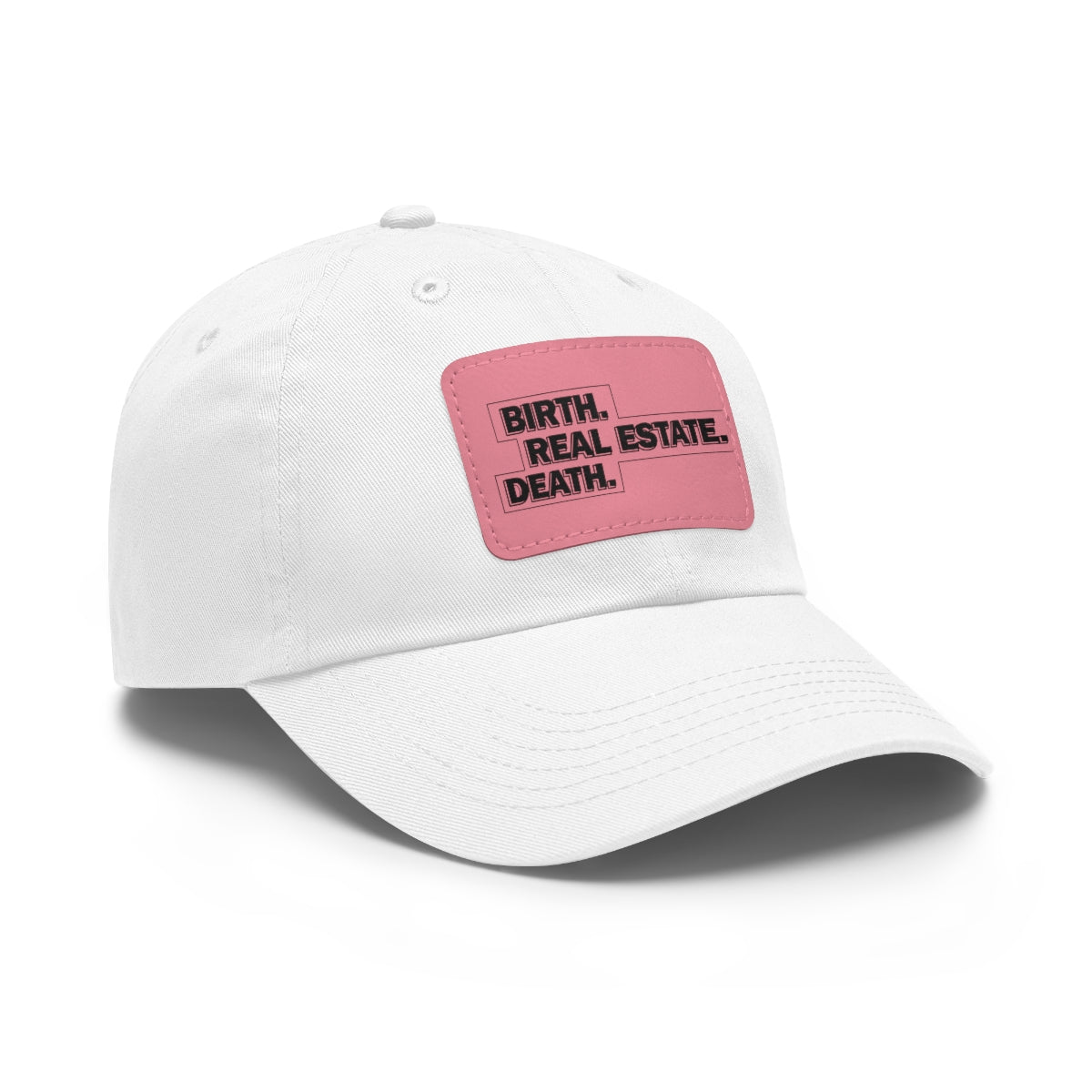 Birth. Real Estate. Death. Hat with Leather Patch - Hats | ShirtyAgents