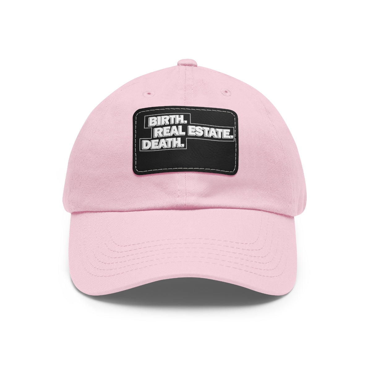 Birth. Real Estate. Death. Hat with Leather Patch - Hats | ShirtyAgents