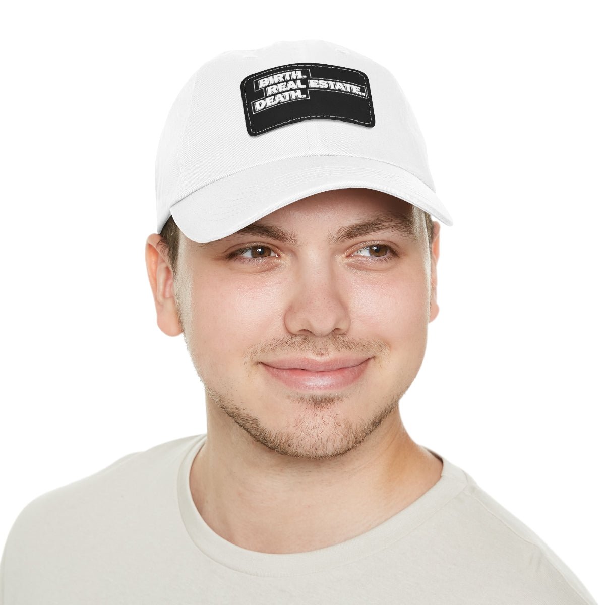 Birth. Real Estate. Death. Hat with Leather Patch - Hats | ShirtyAgents