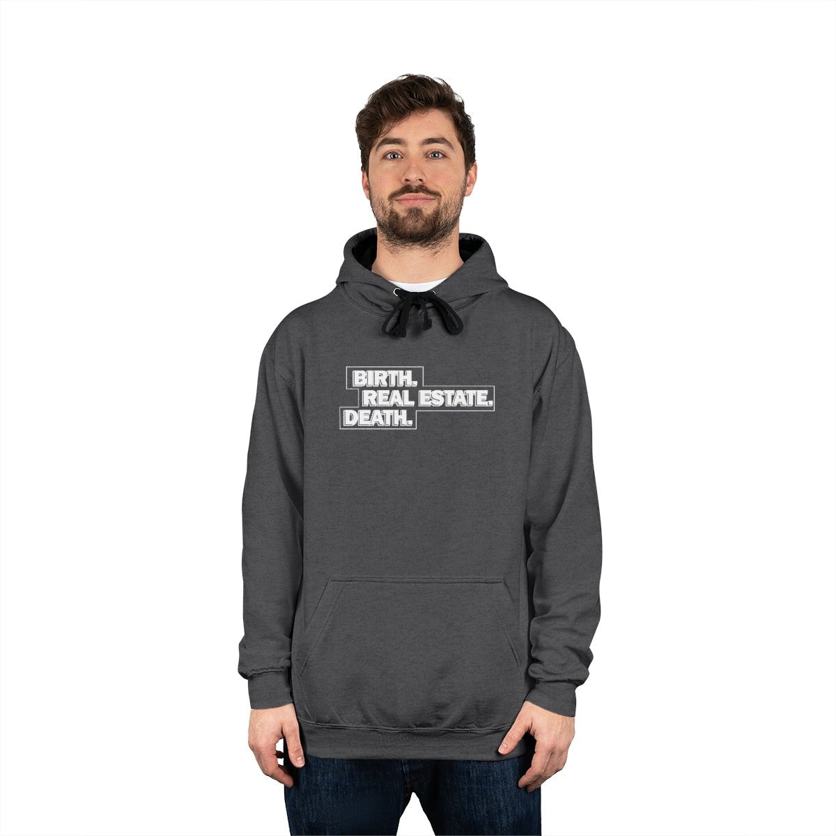 Birth. Real Estate. Death. Hoodie - Hoodie | ShirtyAgents