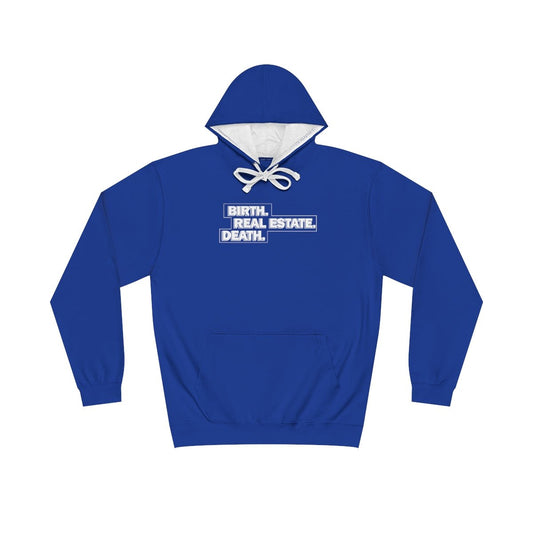 Birth. Real Estate. Death. Hoodie - Hoodie | ShirtyAgents