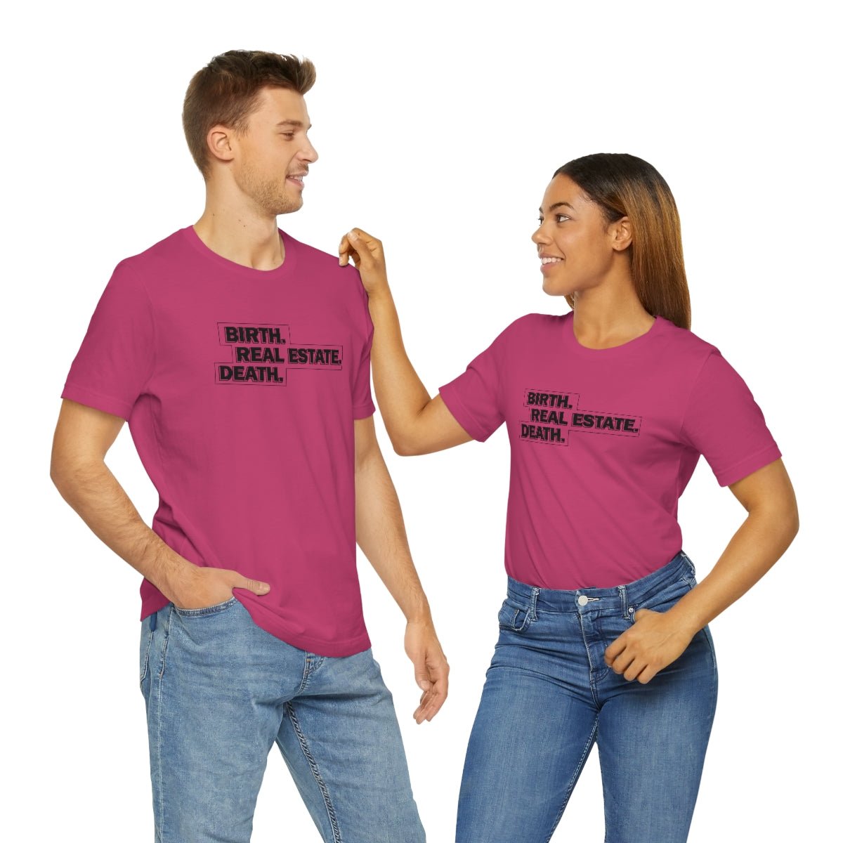 Birth. Real Estate. Death. - T-Shirt | ShirtyAgents