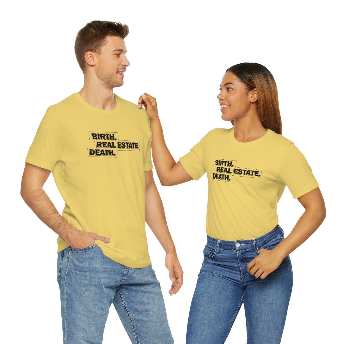Birth. Real Estate. Death. - T-Shirt | ShirtyAgents