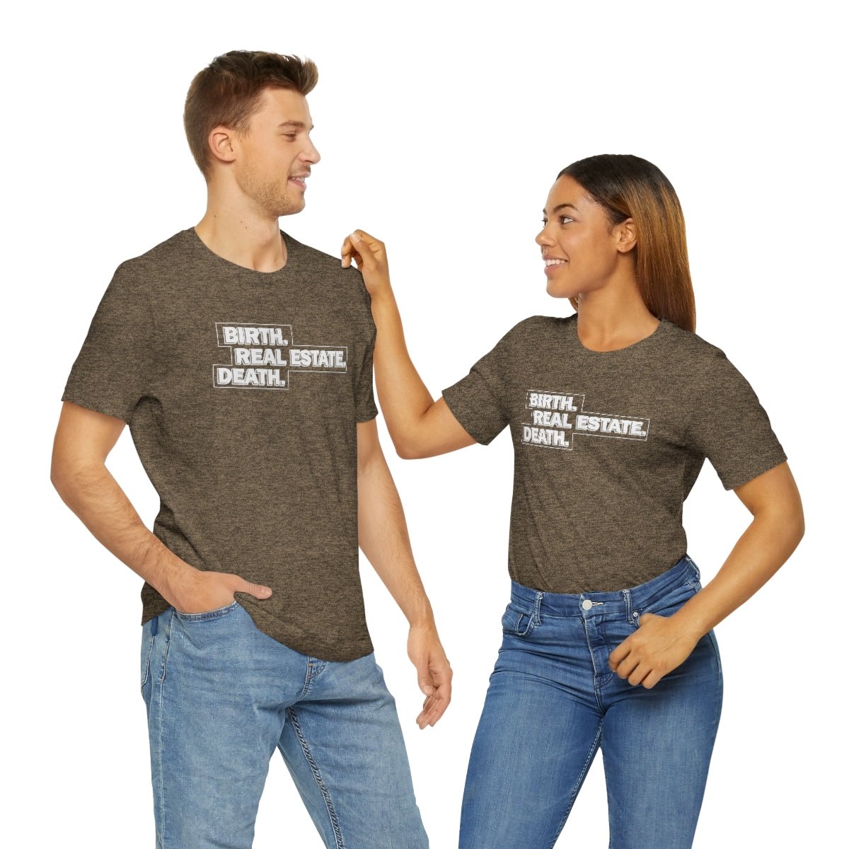 Birth. Real Estate. Death. - T-Shirt | ShirtyAgents
