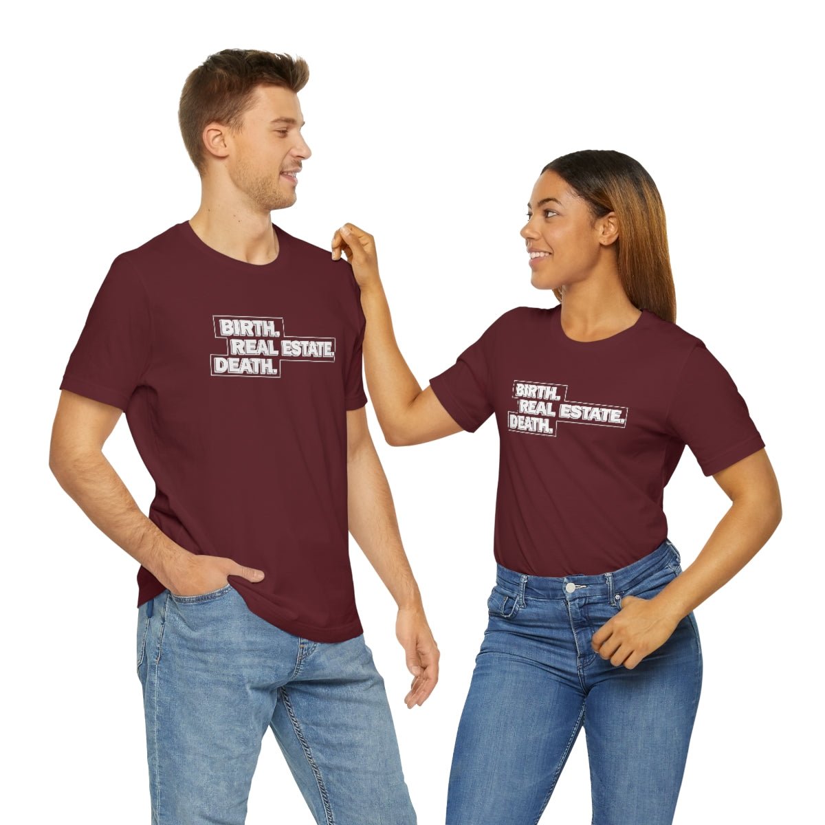 Birth. Real Estate. Death. - T-Shirt | ShirtyAgents