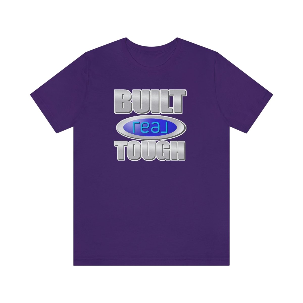 Built REAL Tough - T-Shirt | ShirtyAgents