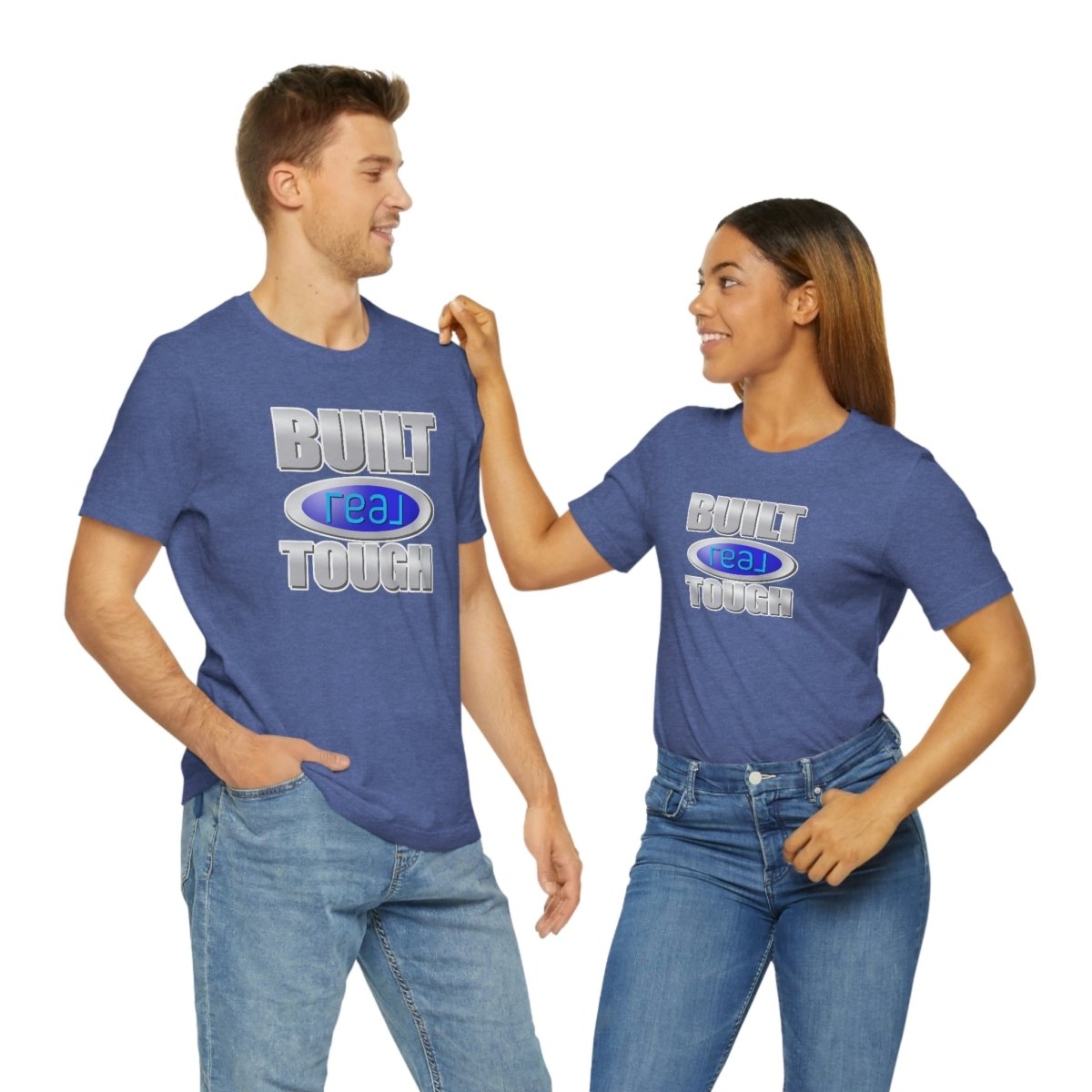 Built REAL Tough - T-Shirt | ShirtyAgents