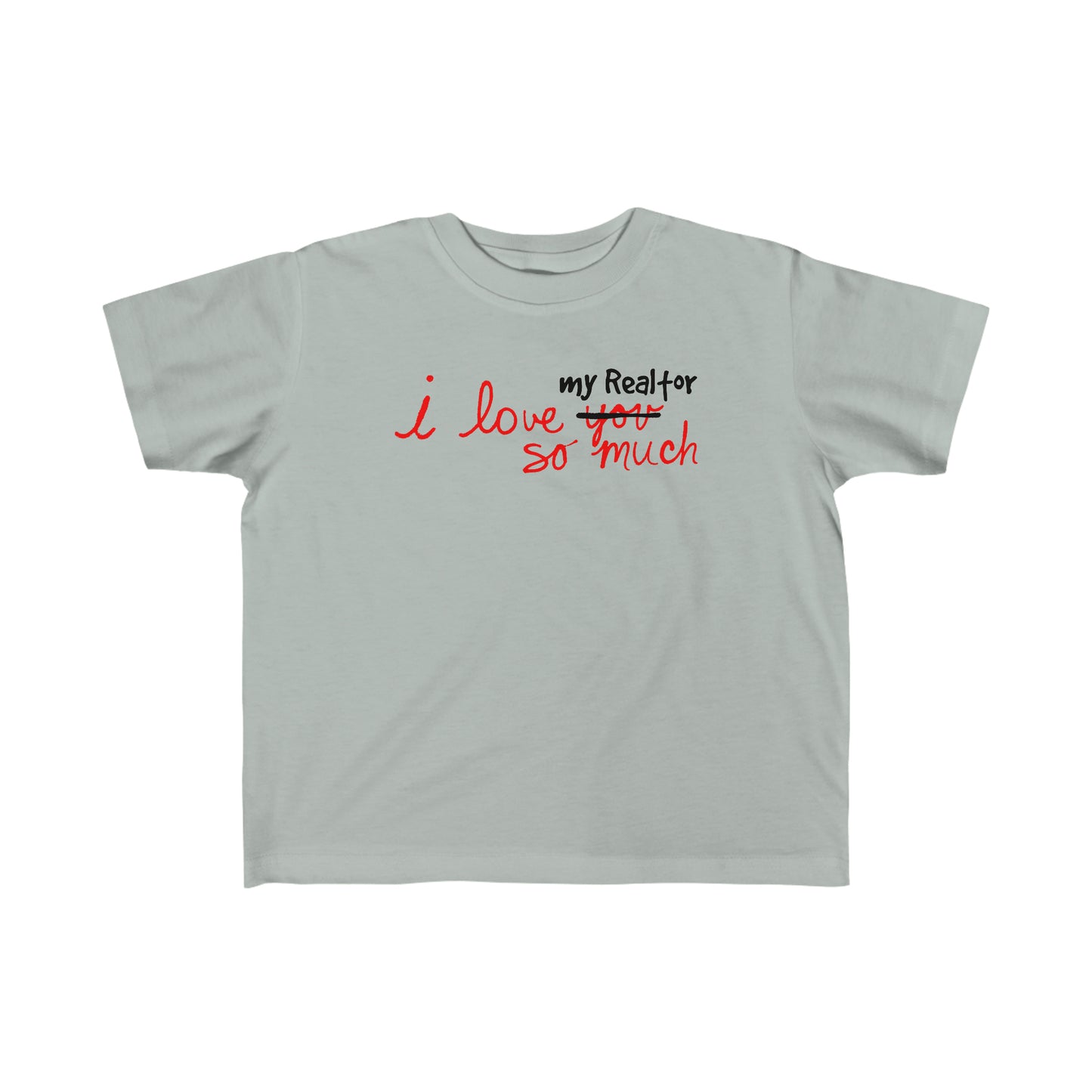 I Love My Realtor So Much – Kids Tee
