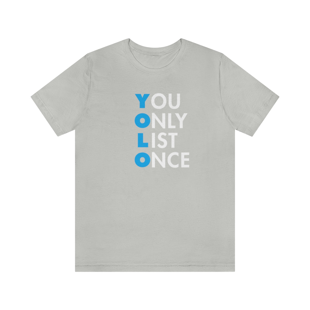 YOLO V1 – You Only List Once Tee