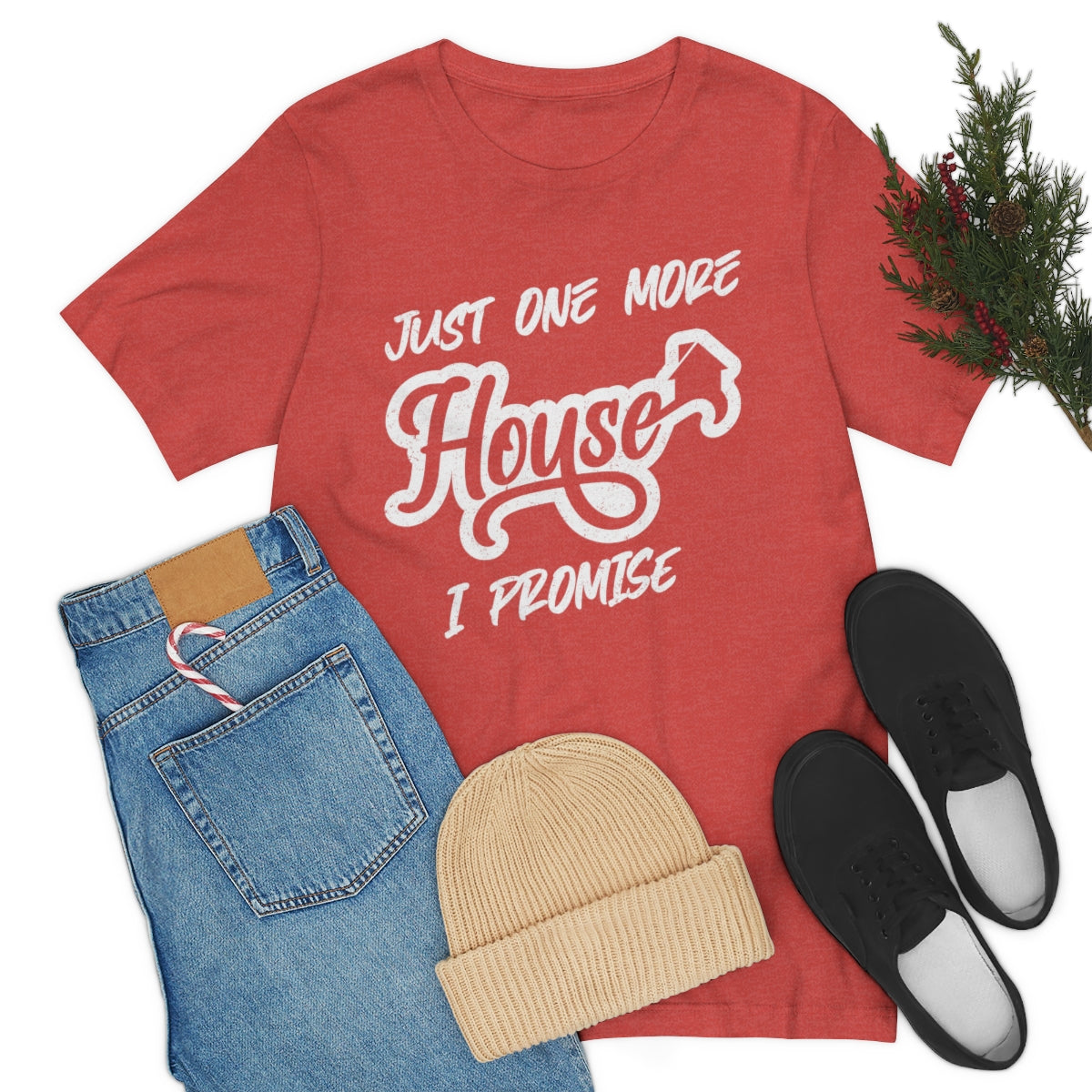 Just One More House Tee