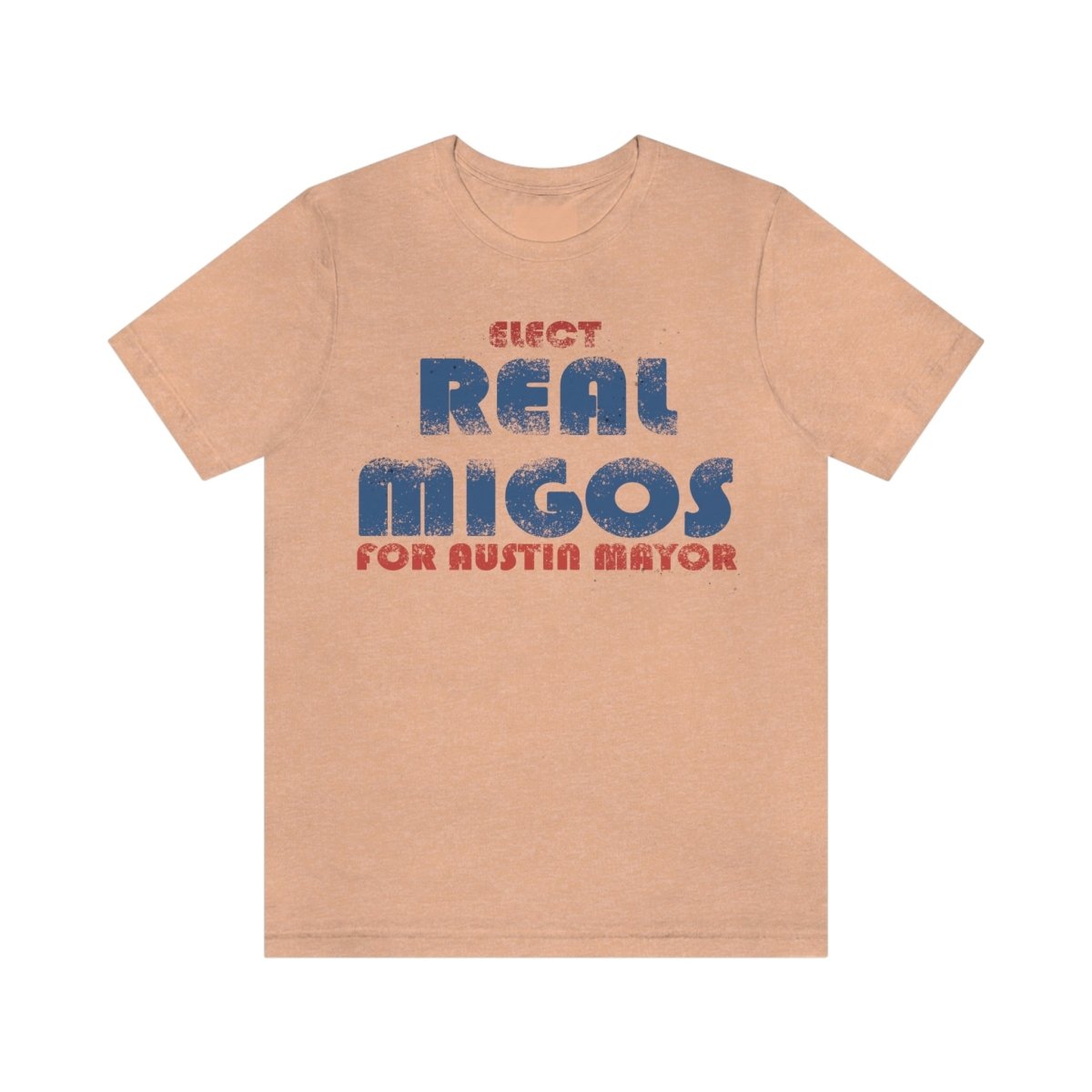 Elect REAL Migos for Austin Mayor #realmigos - T-Shirt | ShirtyAgents