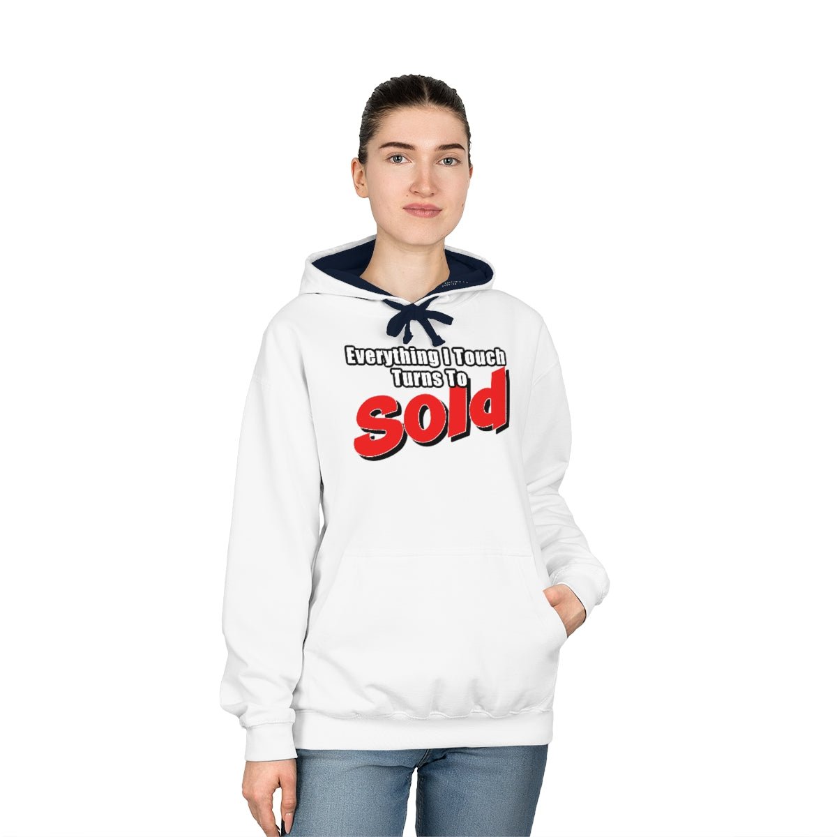 Everything I Touch Turns To Sold Hoodie - Hoodie | ShirtyAgents