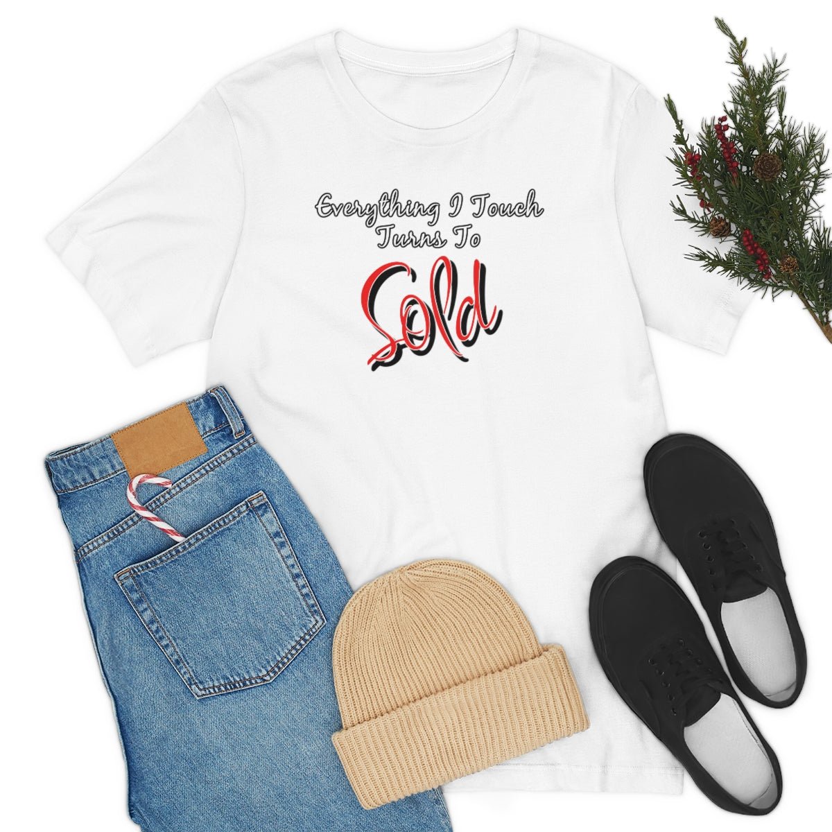 Everything I Touch Turns to Sold v2 - T-Shirt | ShirtyAgents