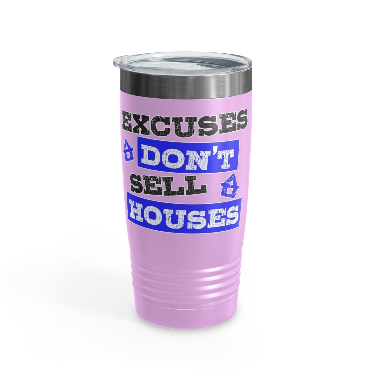Excuses Don't Sell Houses Ringneck Tumbler - Mug | ShirtyAgents