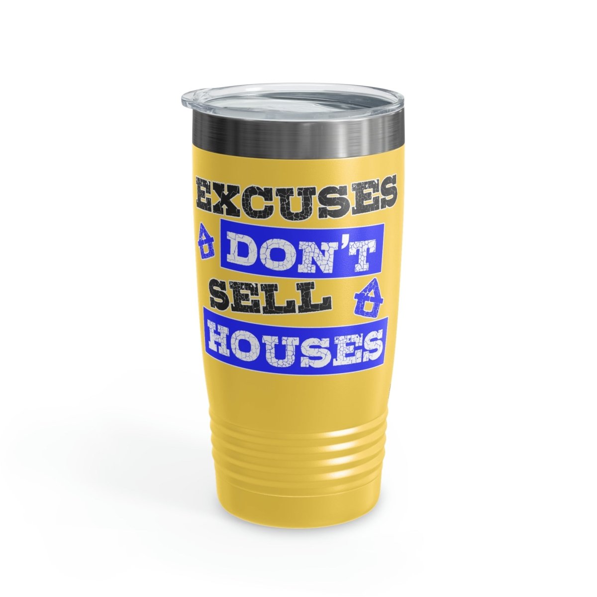 Excuses Don't Sell Houses Ringneck Tumbler - Mug | ShirtyAgents