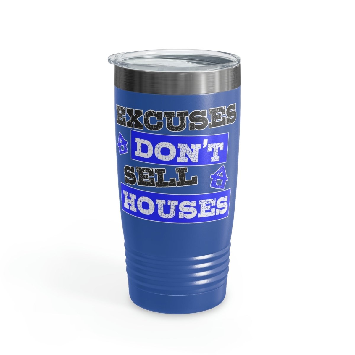 Excuses Don't Sell Houses Ringneck Tumbler - Mug | ShirtyAgents