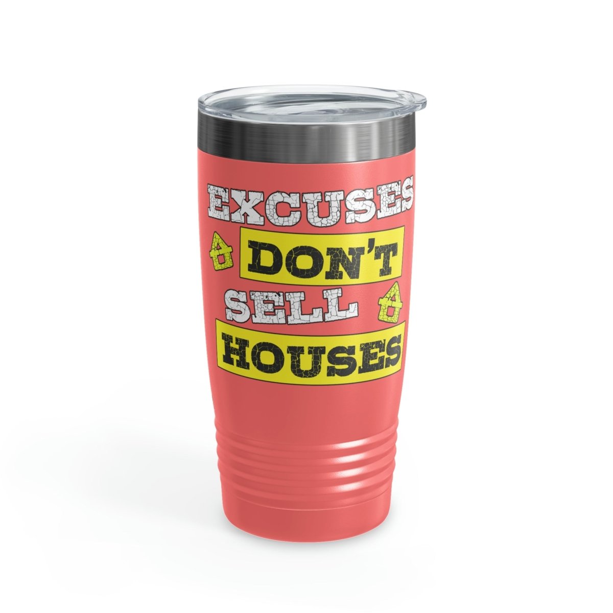 Excuses Don't Sell Houses Ringneck Tumbler - Mug | ShirtyAgents