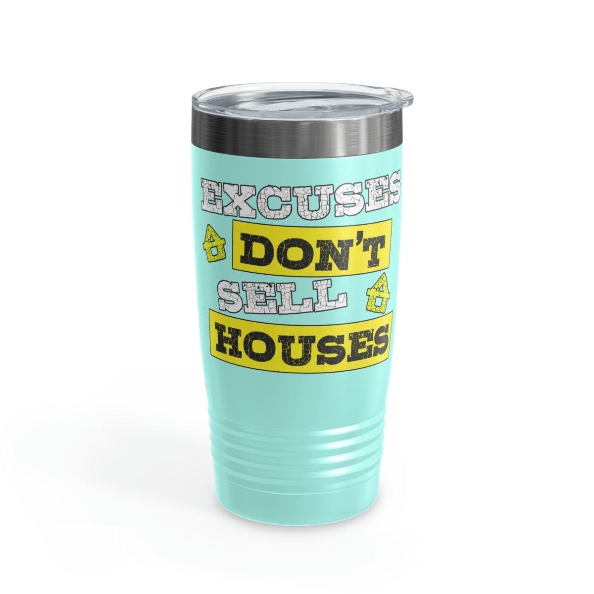 Excuses Don't Sell Houses Ringneck Tumbler - Mug | ShirtyAgents