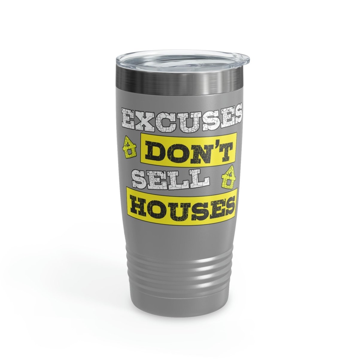 Excuses Don't Sell Houses Ringneck Tumbler - Mug | ShirtyAgents