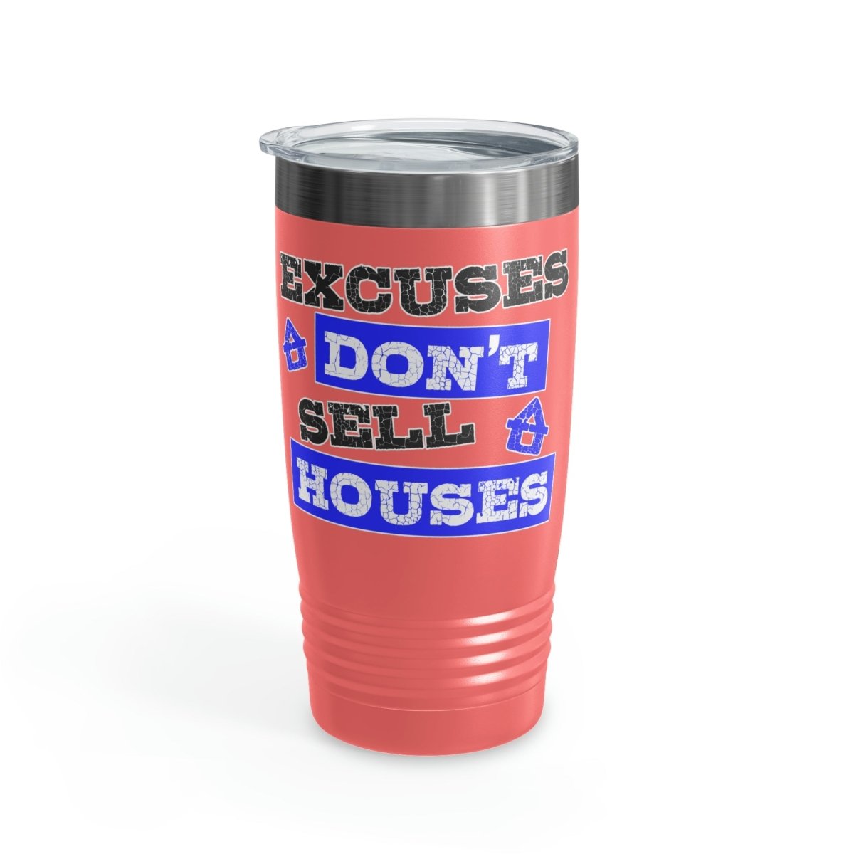 Excuses Don't Sell Houses Ringneck Tumbler - Mug | ShirtyAgents