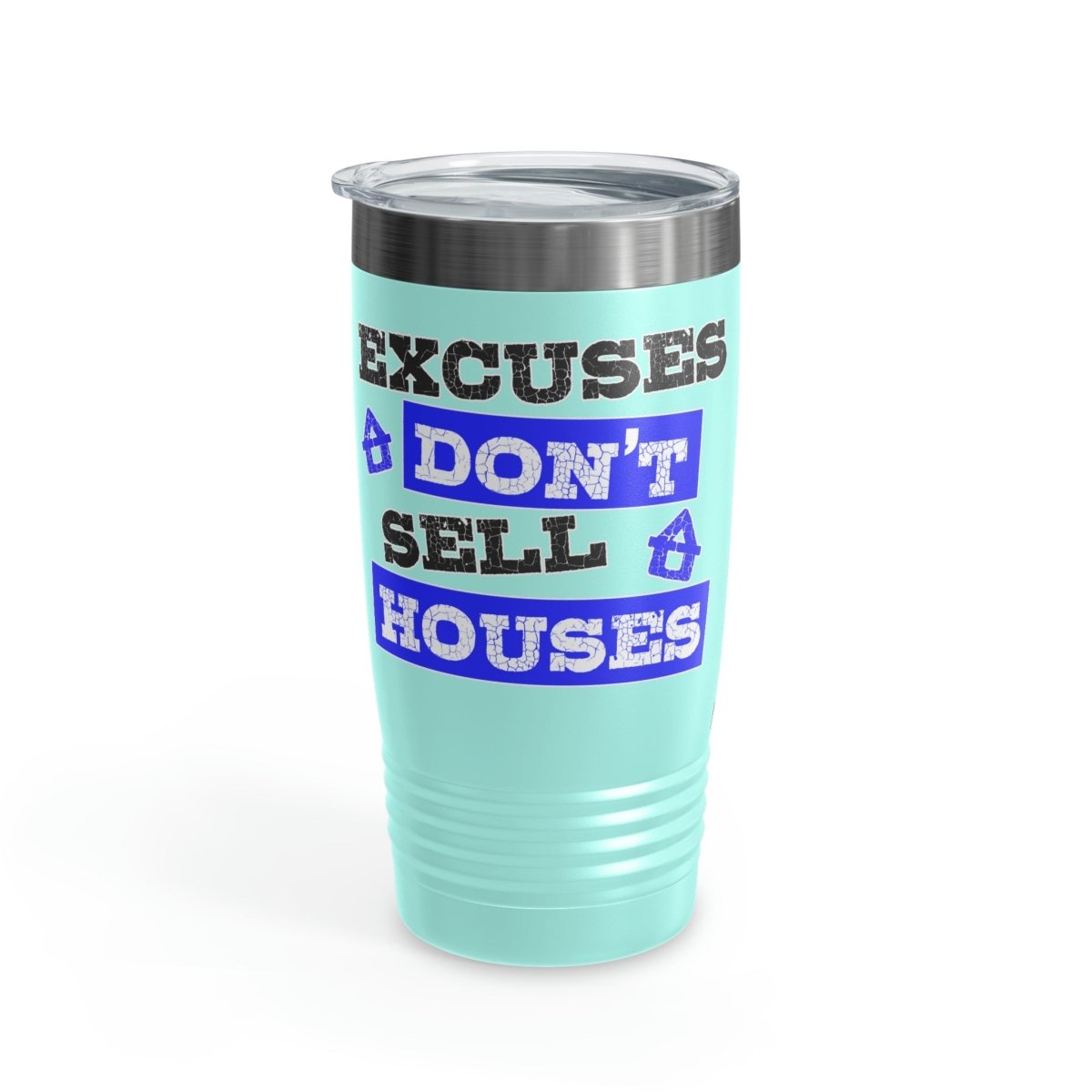 Excuses Don't Sell Houses Ringneck Tumbler - Mug | ShirtyAgents