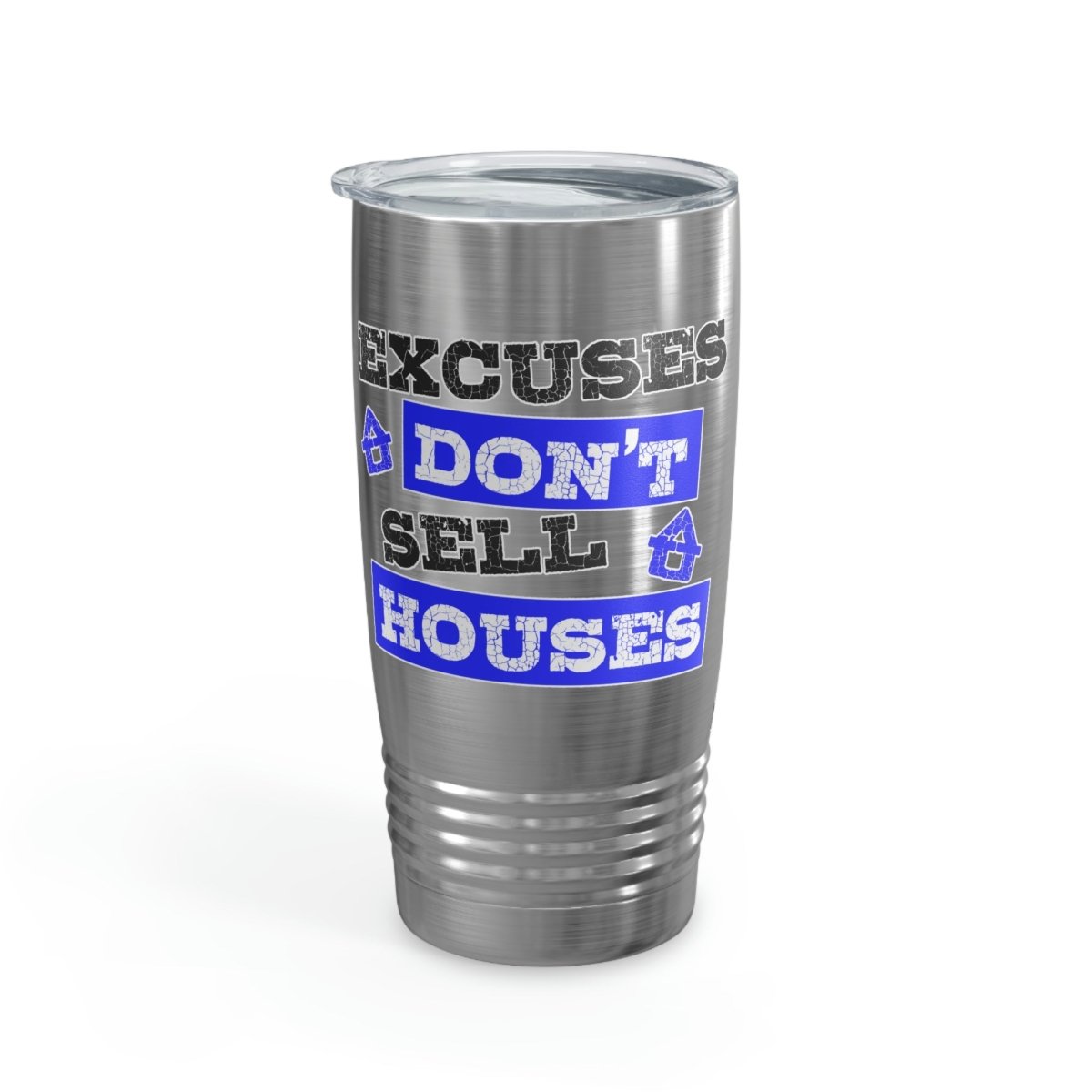 Excuses Don't Sell Houses Ringneck Tumbler - Mug | ShirtyAgents