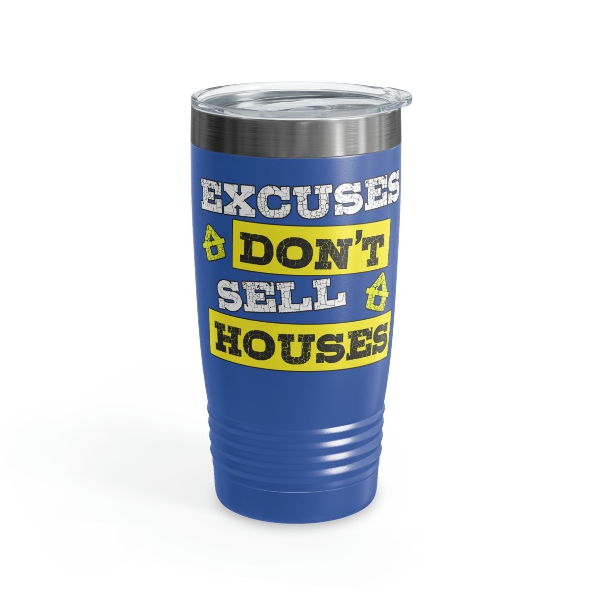 Excuses Don't Sell Houses Ringneck Tumbler - Mug | ShirtyAgents