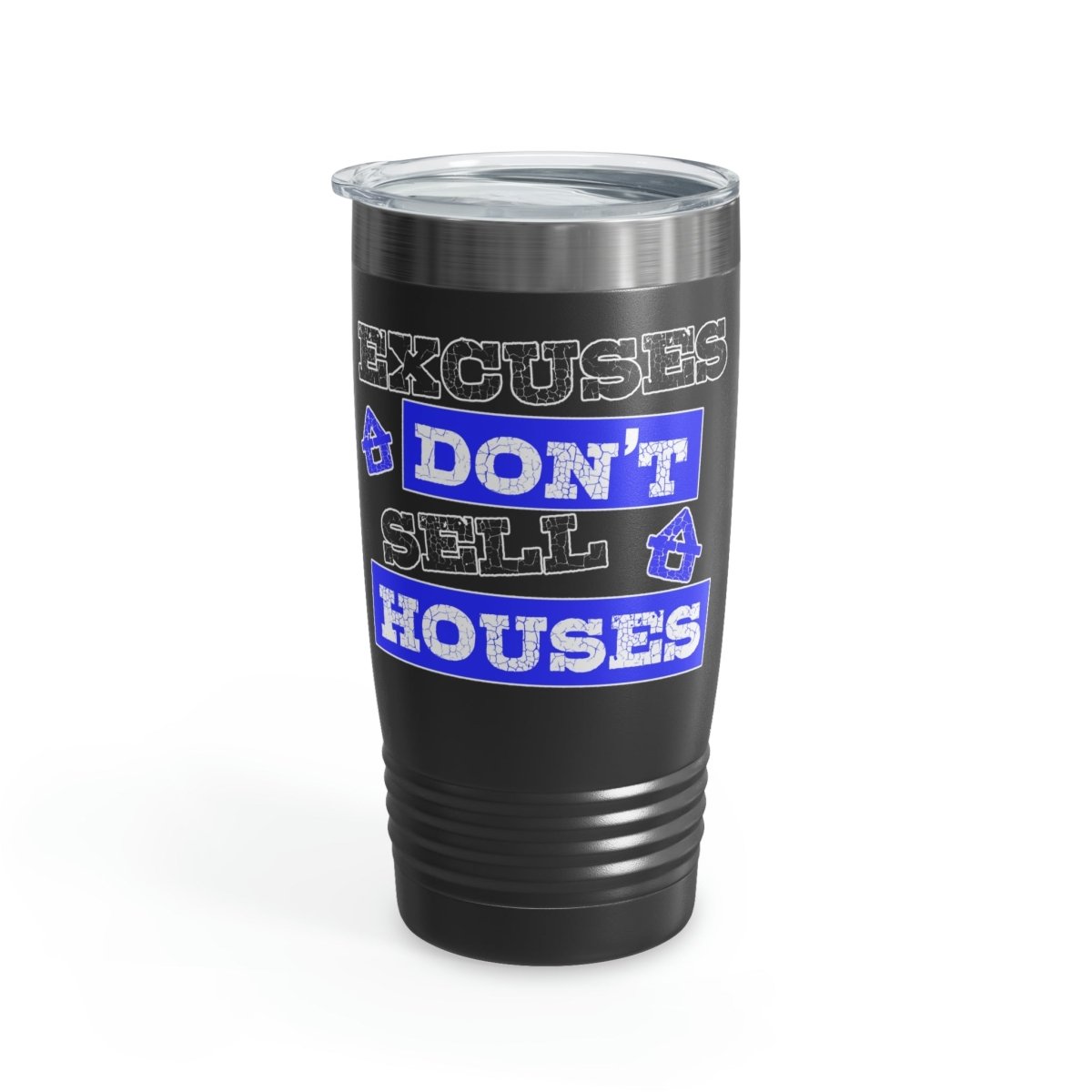 Excuses Don't Sell Houses Ringneck Tumbler - Mug | ShirtyAgents