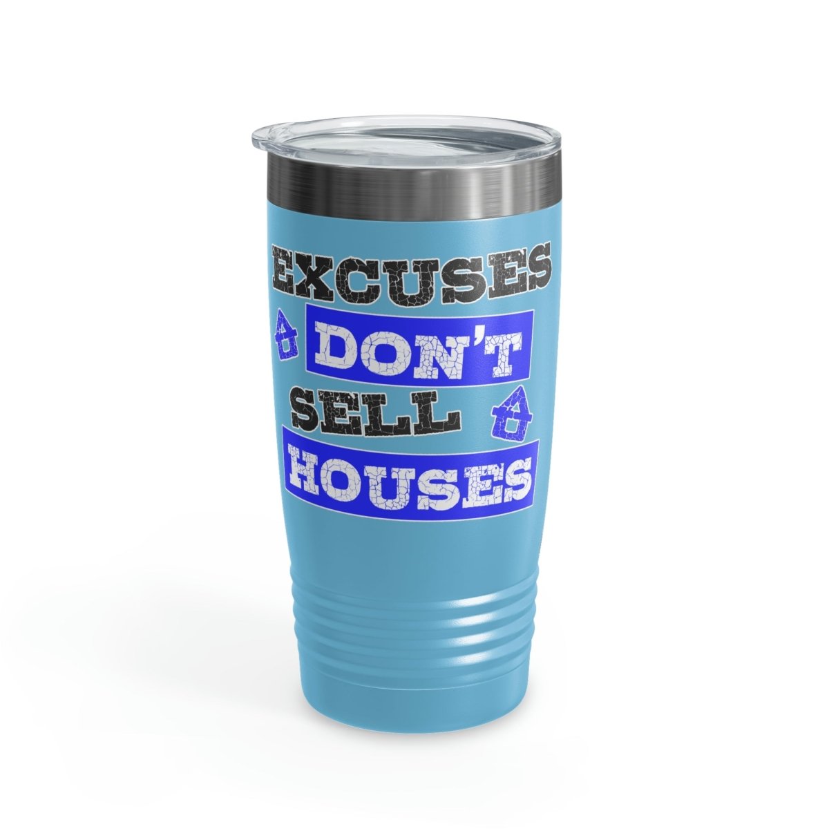 Excuses Don't Sell Houses Ringneck Tumbler - Mug | ShirtyAgents