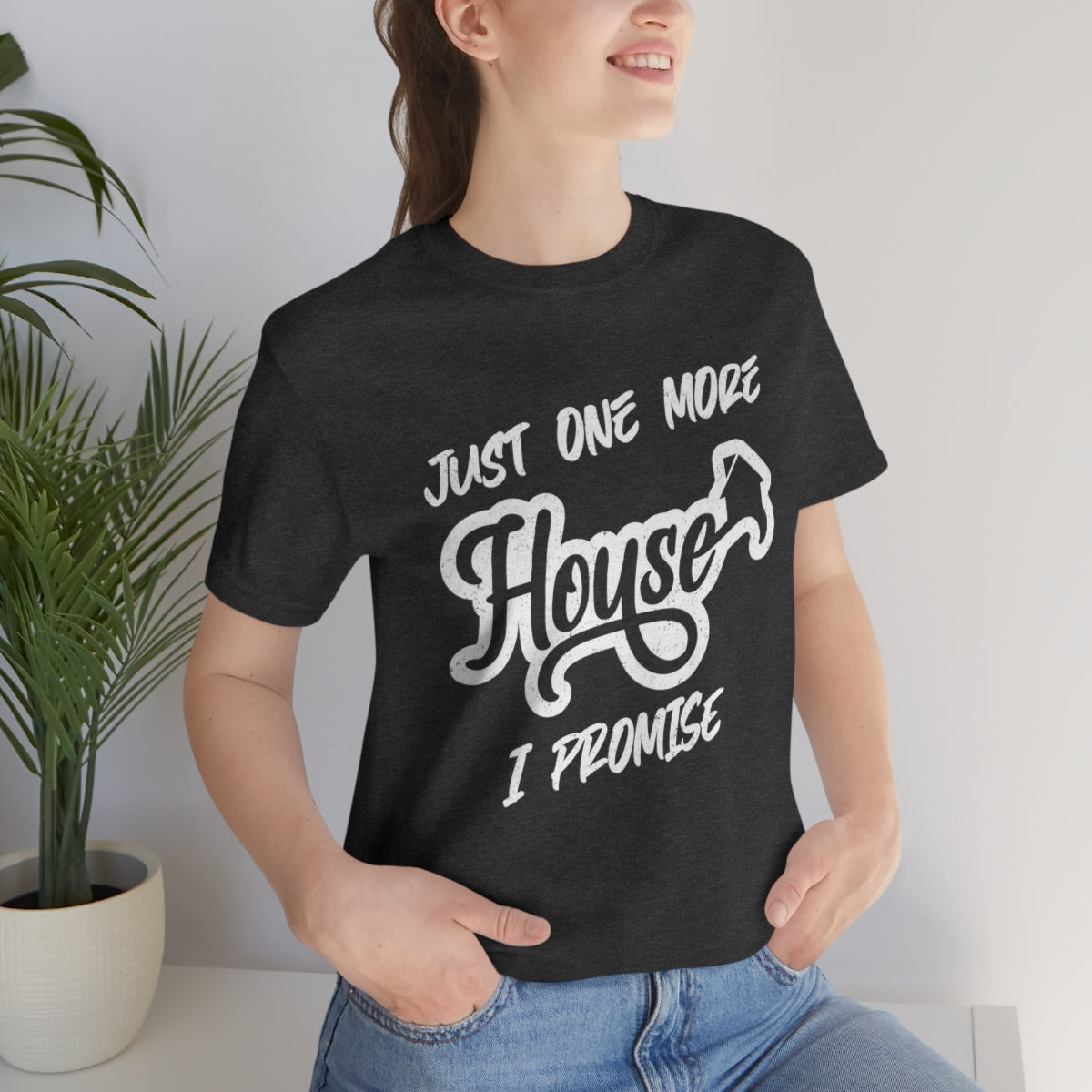 Just One More House Tee