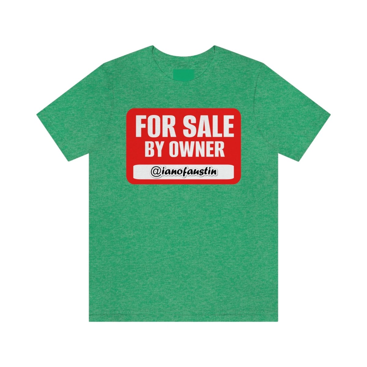 For Sale By Owner #ianofaustin - T-Shirt | ShirtyAgents