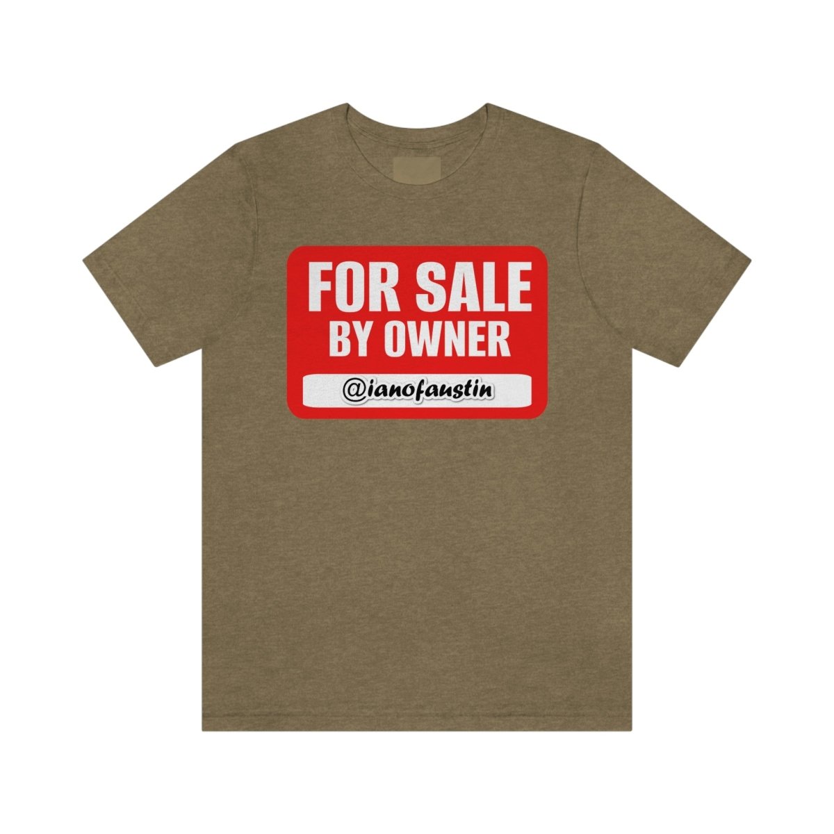 For Sale By Owner #ianofaustin - T-Shirt | ShirtyAgents