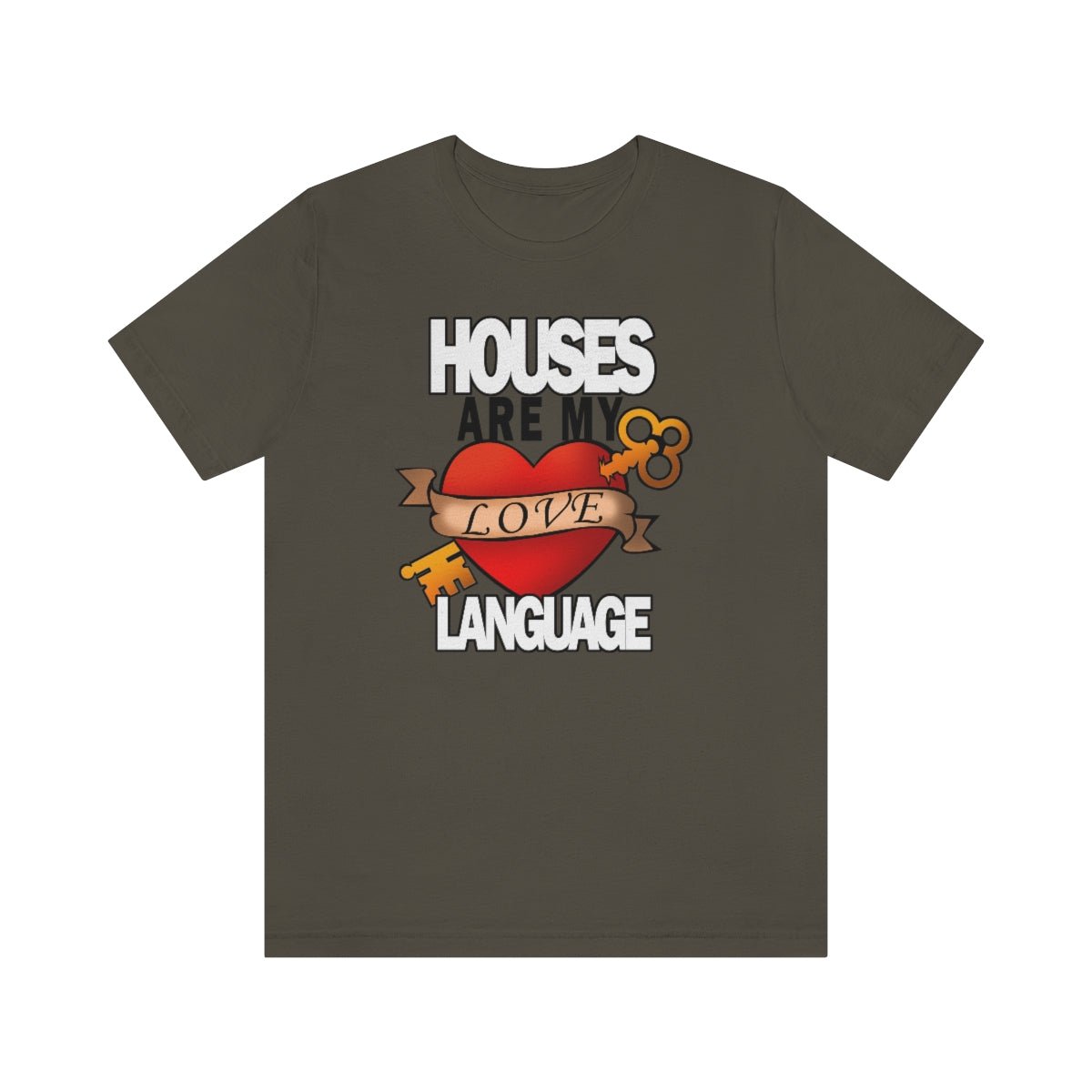 Houses Are My Love Language - T-Shirt | ShirtyAgents