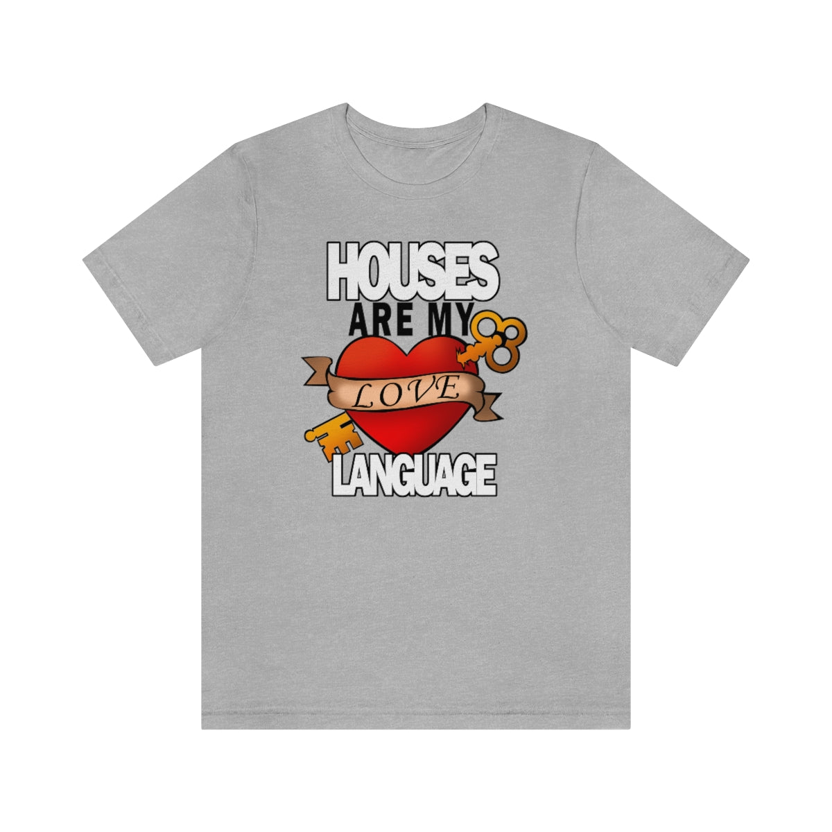 Houses Are My Love Language - T-Shirt | ShirtyAgents